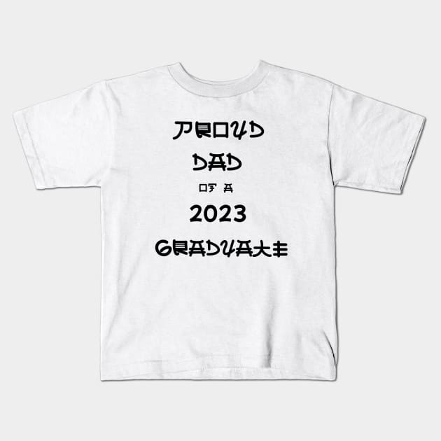 Proud Dad Of A 2023 Graduate Kids T-Shirt by J Best Selling⭐️⭐️⭐️⭐️⭐️